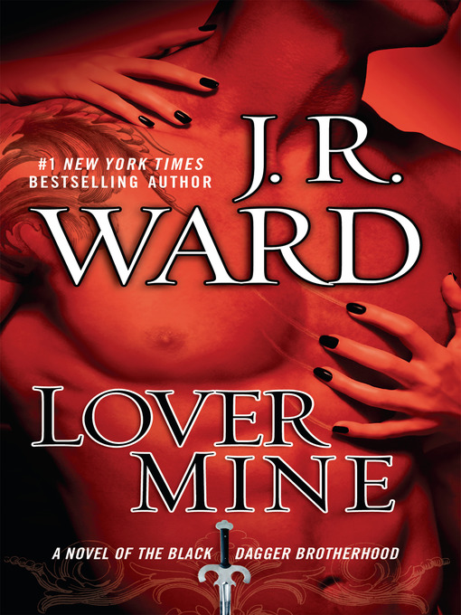 Title details for Lover Mine by J.R. Ward - Wait list